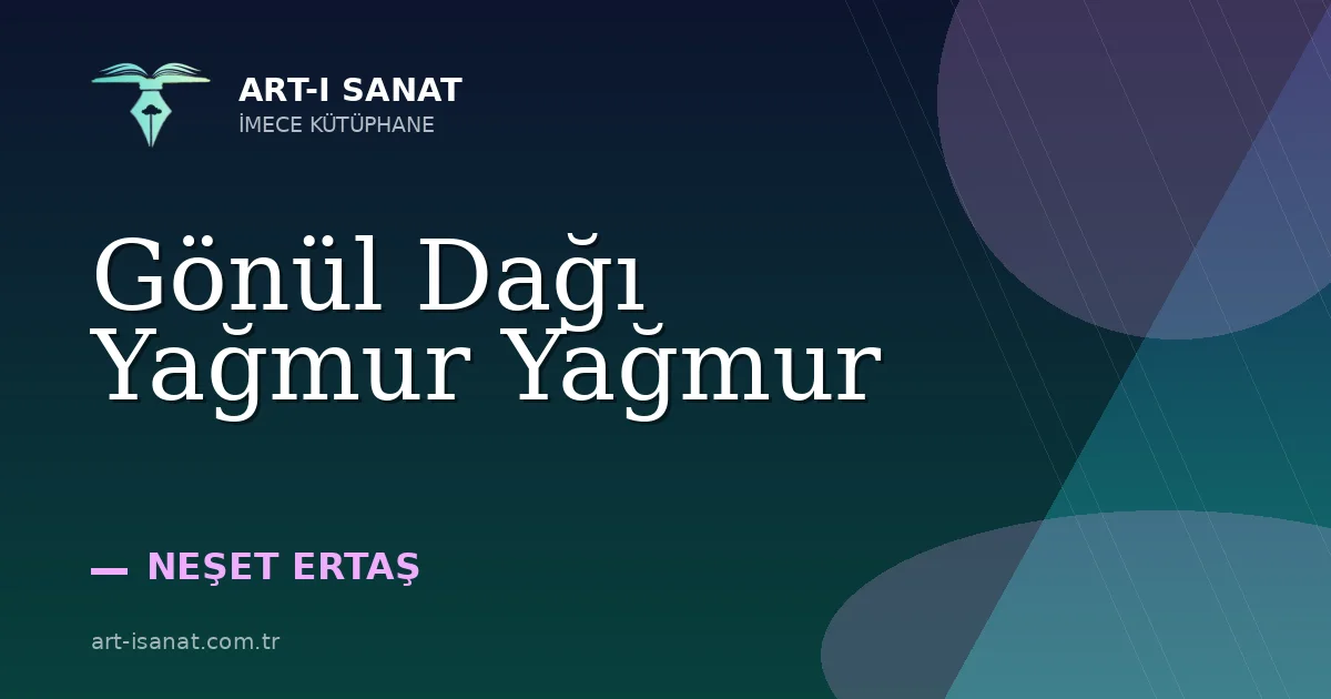 Gönül Dağı Yağmur Yağmur