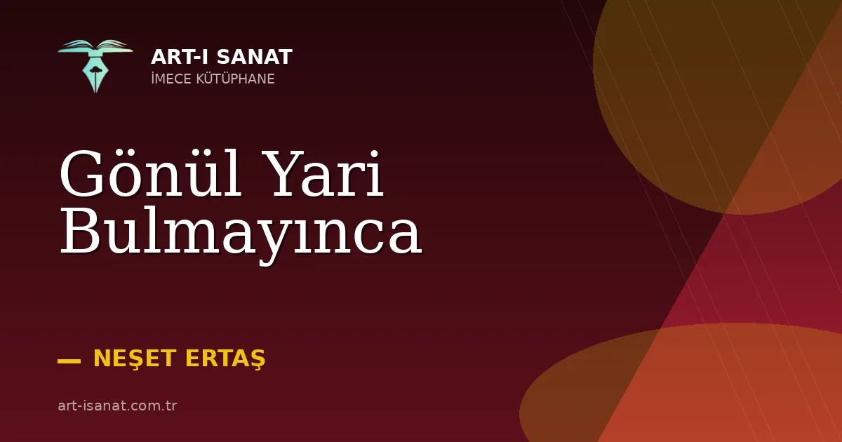 Gönül Yari Bulmayınca