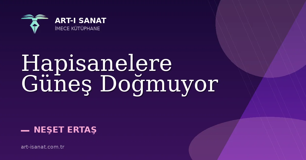 Hapisanelere Güneş Doğmuyor