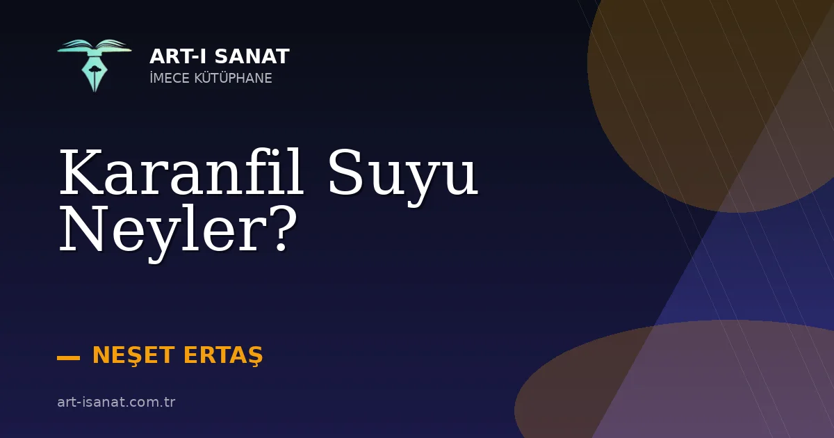 Karanfil Suyu Neyler?
