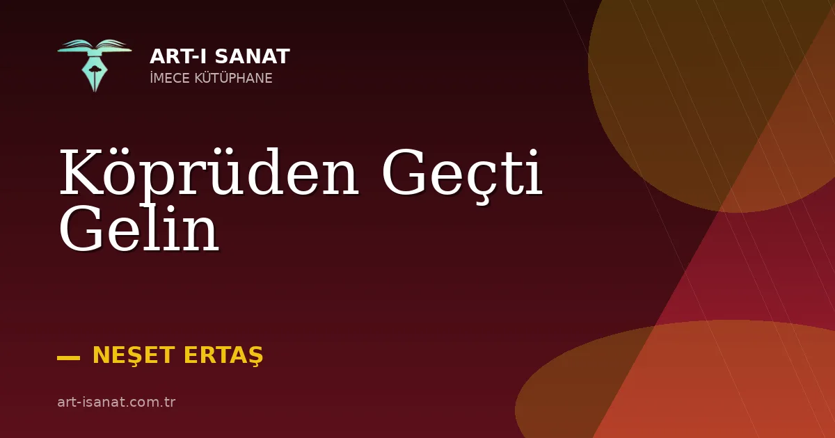 Köprüden Geçti Gelin