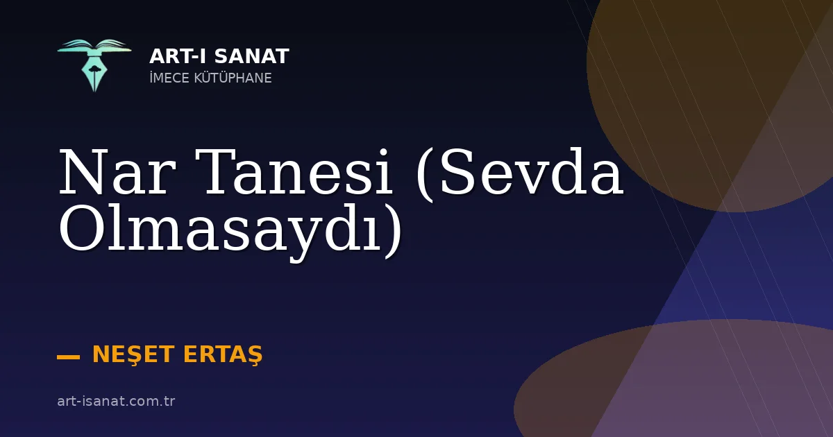 Nar Tanesi (Sevda Olmasaydı)
