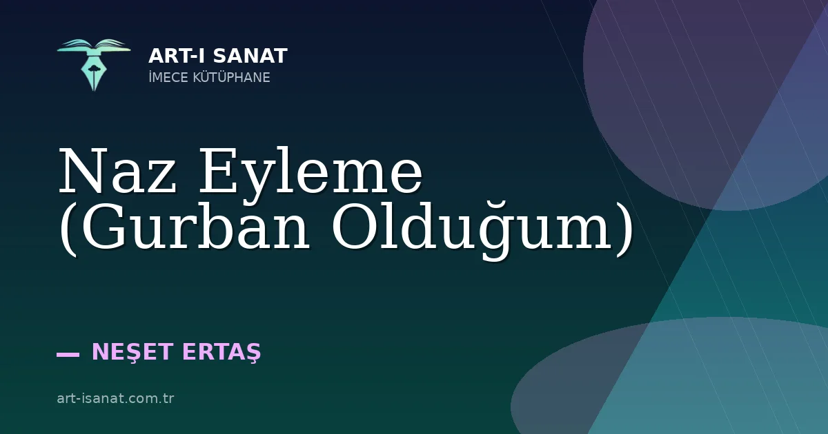 Naz Eyleme (Gurban Olduğum)
