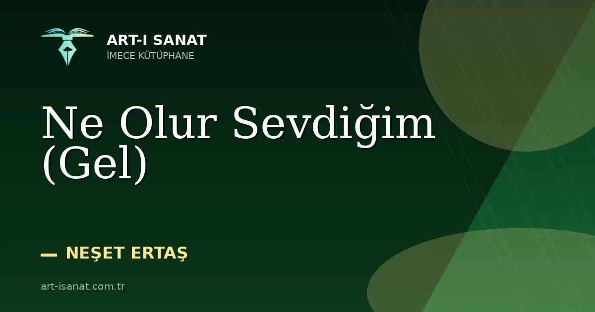 Ne Olur Sevdiğim (Gel)