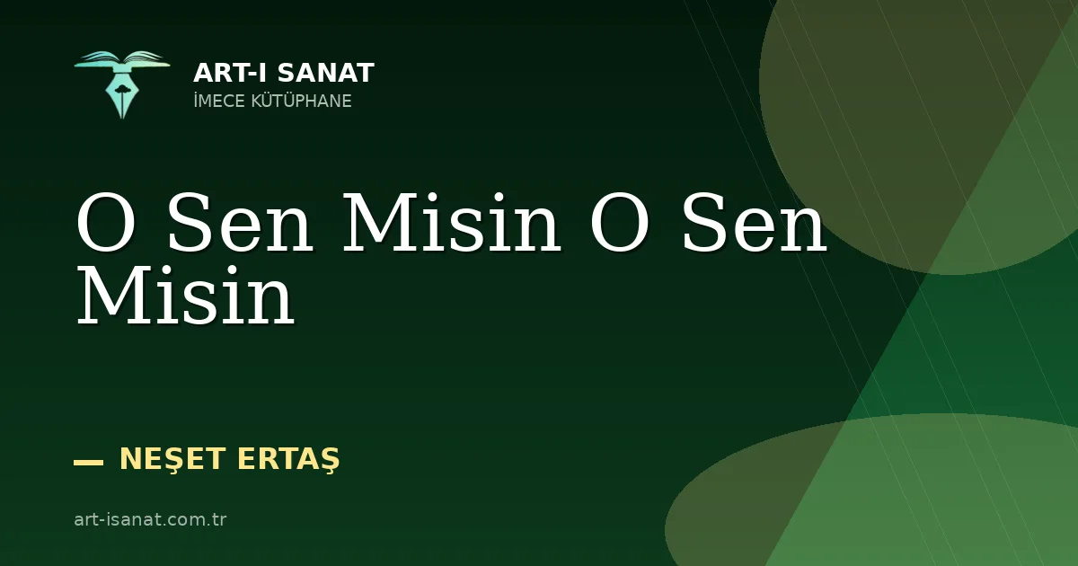 O Sen Misin O Sen Misin