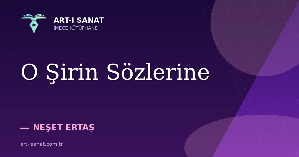 O Şirin Sözlerine