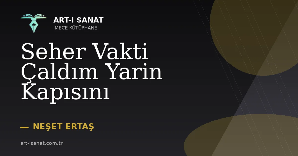 Seher Vakti Çaldım Yarin Kapısını