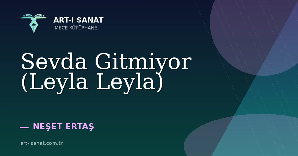 Sevda Gitmiyor (Leyla Leyla)