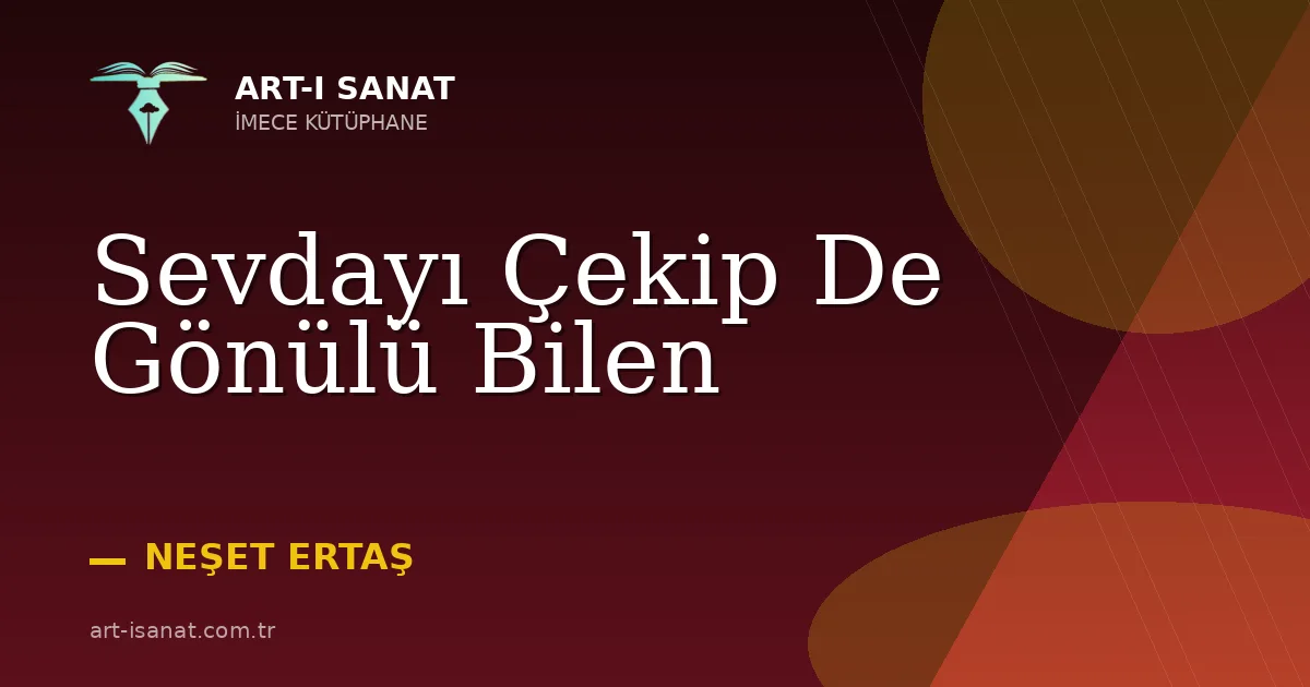 Sevdayı Çekip De Gönülü Bilen