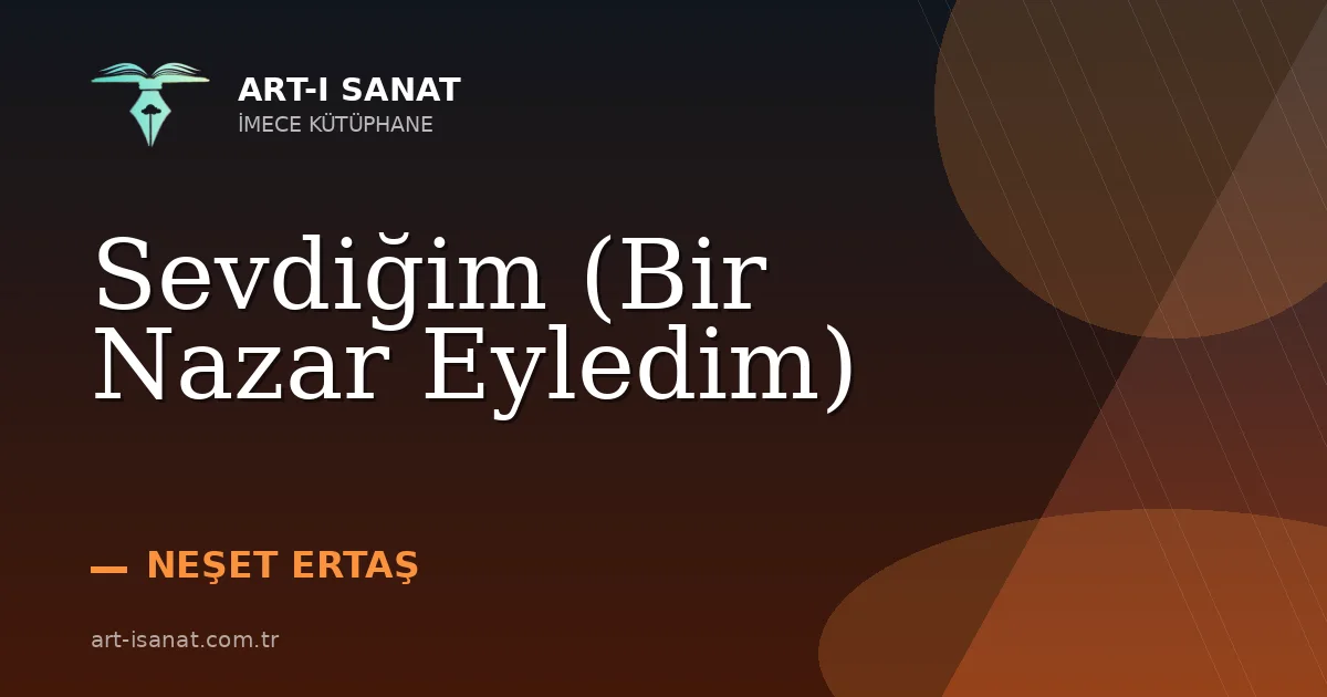 Sevdiğim (Bir Nazar Eyledim)