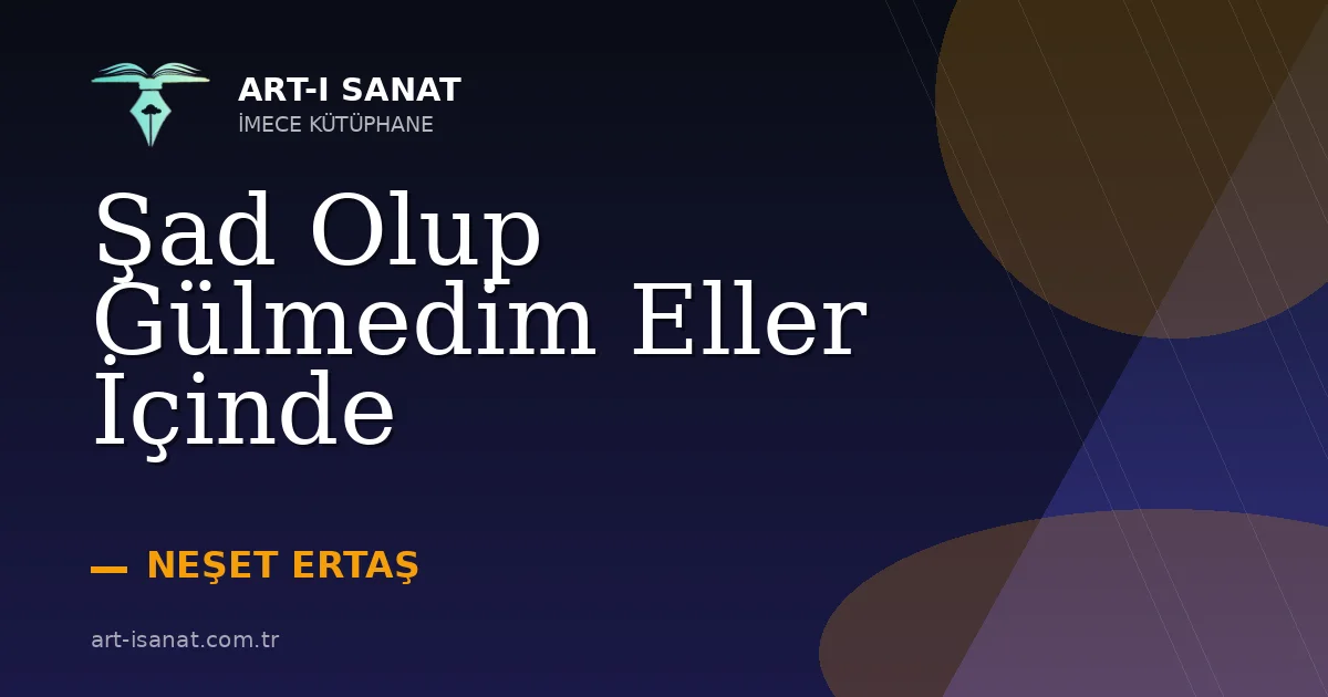 Şad Olup Gülmedim Eller İçinde