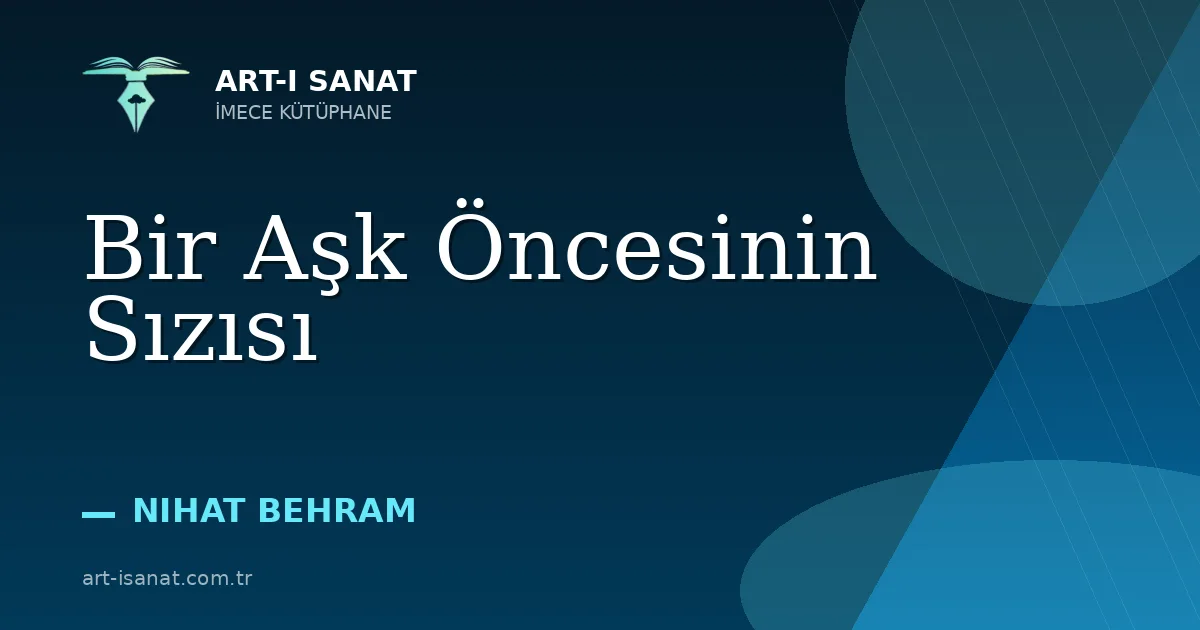 Bir Aşk Öncesinin Sızısı