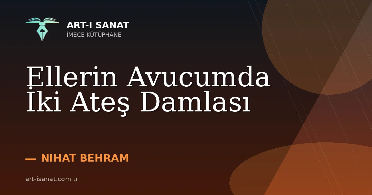Ellerin Avucumda İki Ateş Damlası