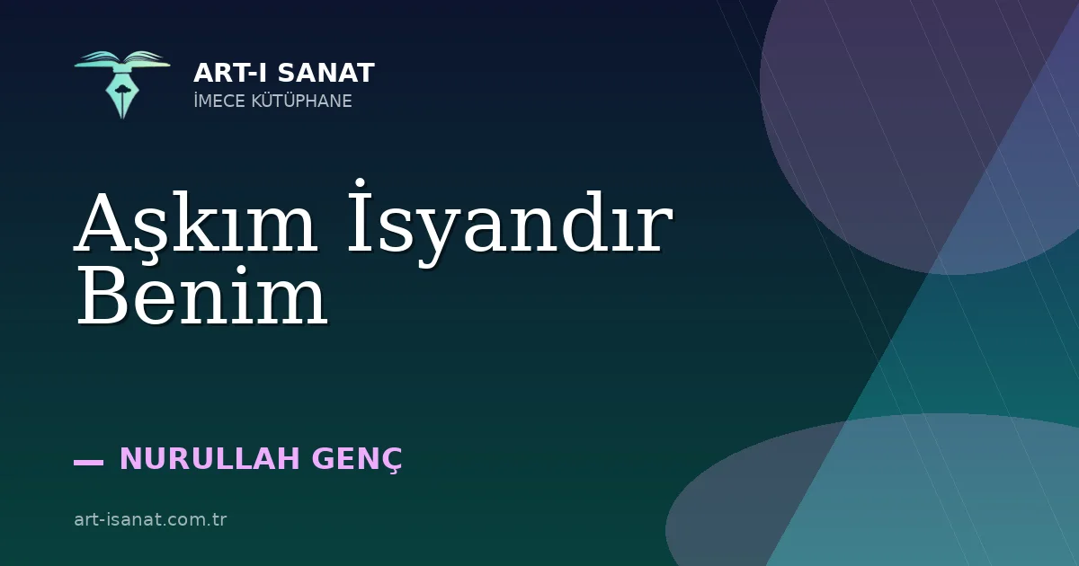 Aşkım İsyandır Benim