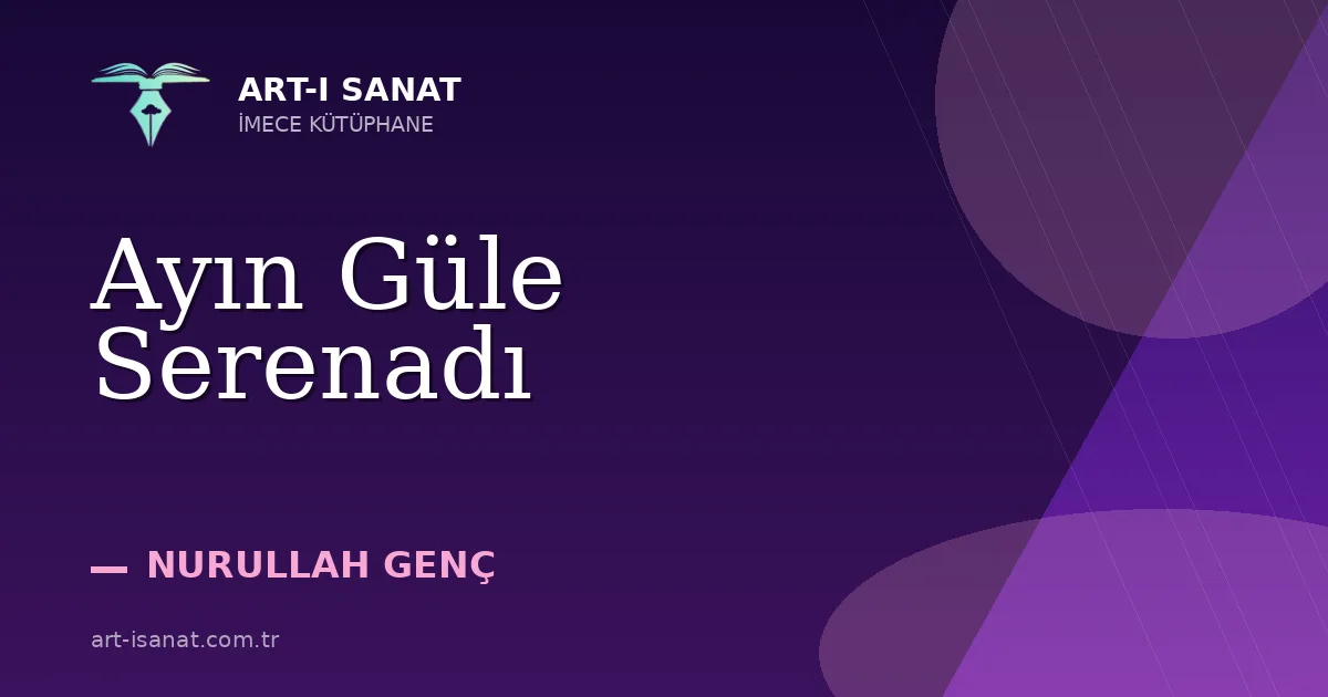 Ayın Güle Serenadı