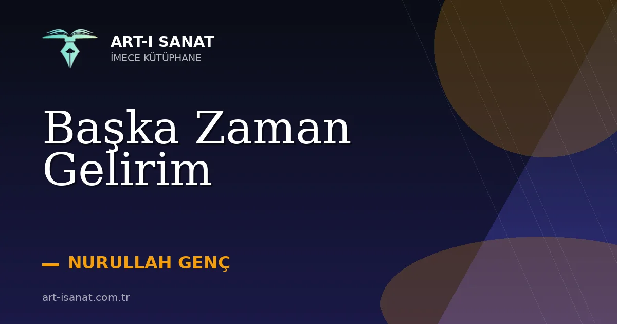 Başka Zaman Gelirim