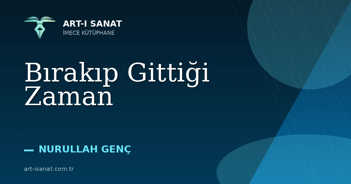 Bırakıp Gittiği Zaman