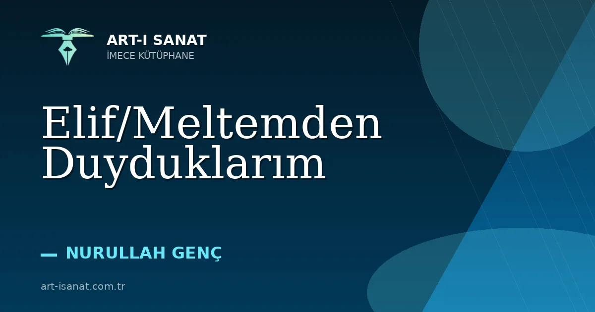 Elif/Meltemden Duyduklarım