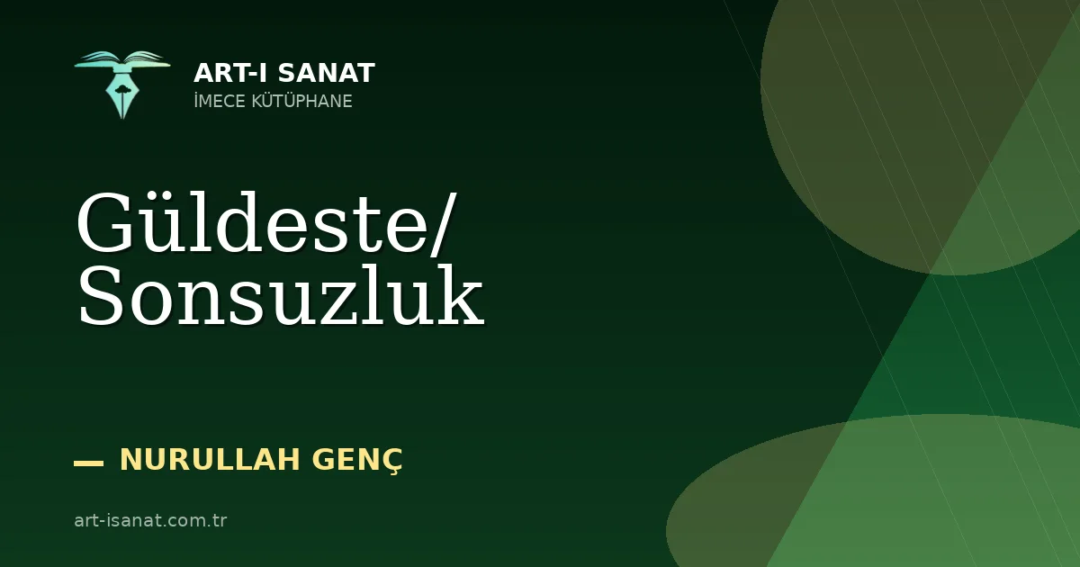 Güldeste/ Sonsuzluk