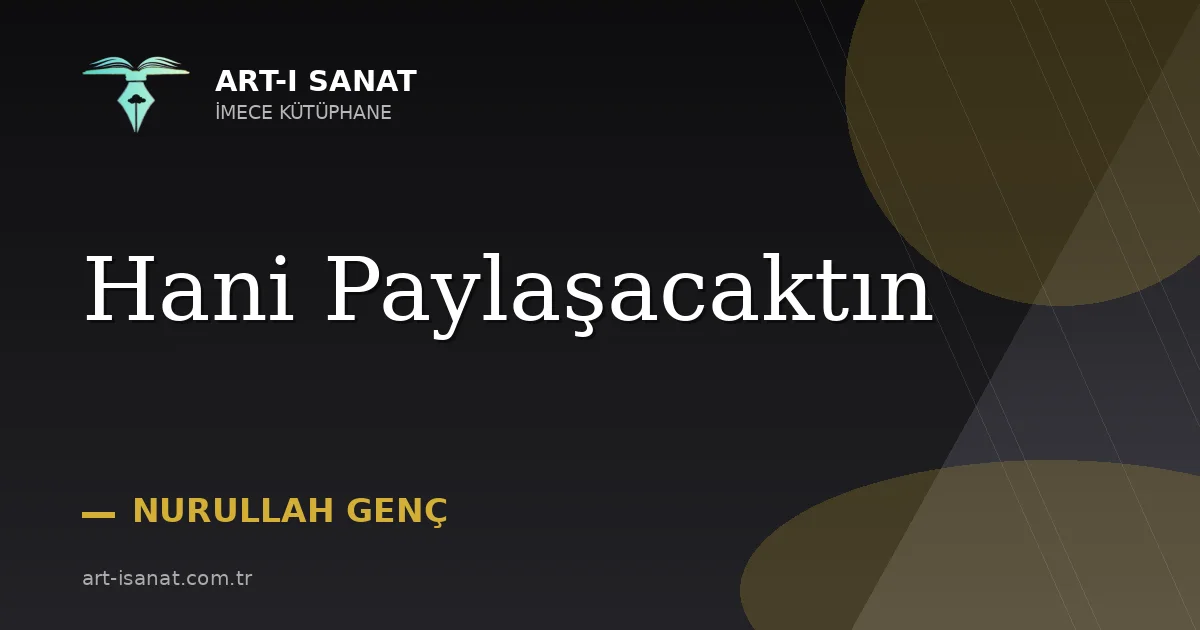 Hani Paylaşacaktın