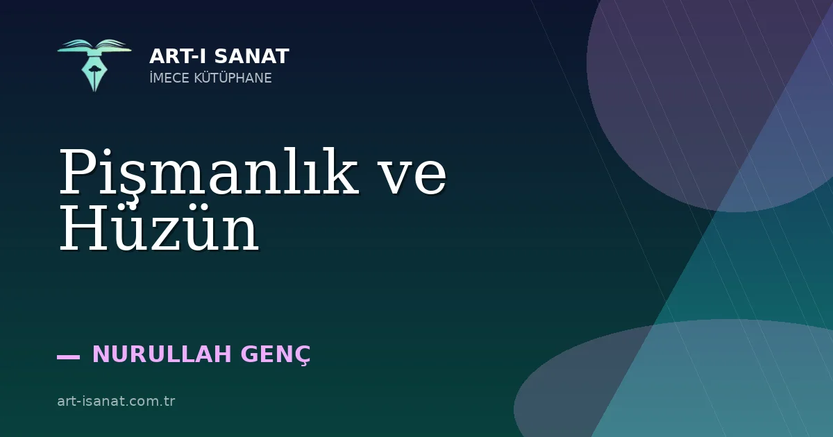 Pişmanlık ve Hüzün