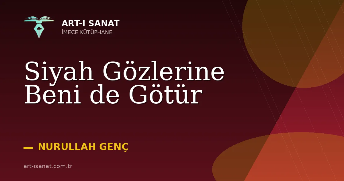 Siyah Gözlerine Beni de Götür