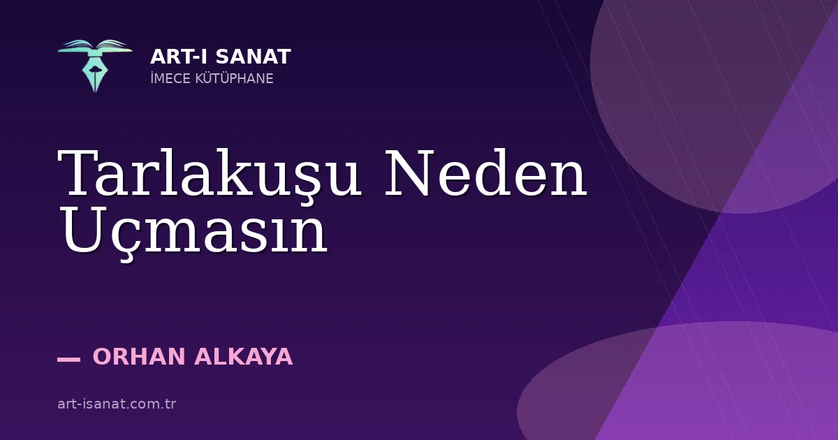 Tarlakuşu Neden Uçmasın