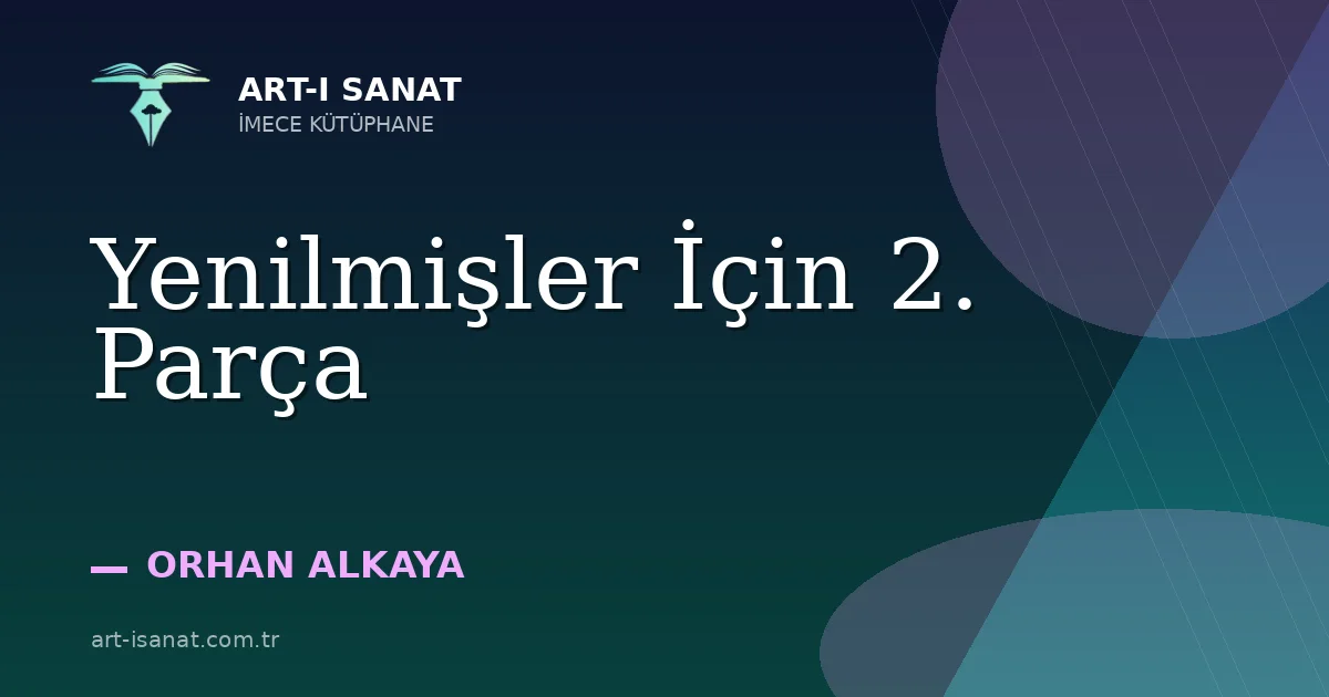 Yenilmişler İçin 2. Parça