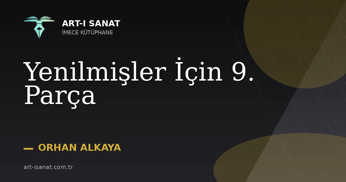Yenilmişler İçin 9. Parça