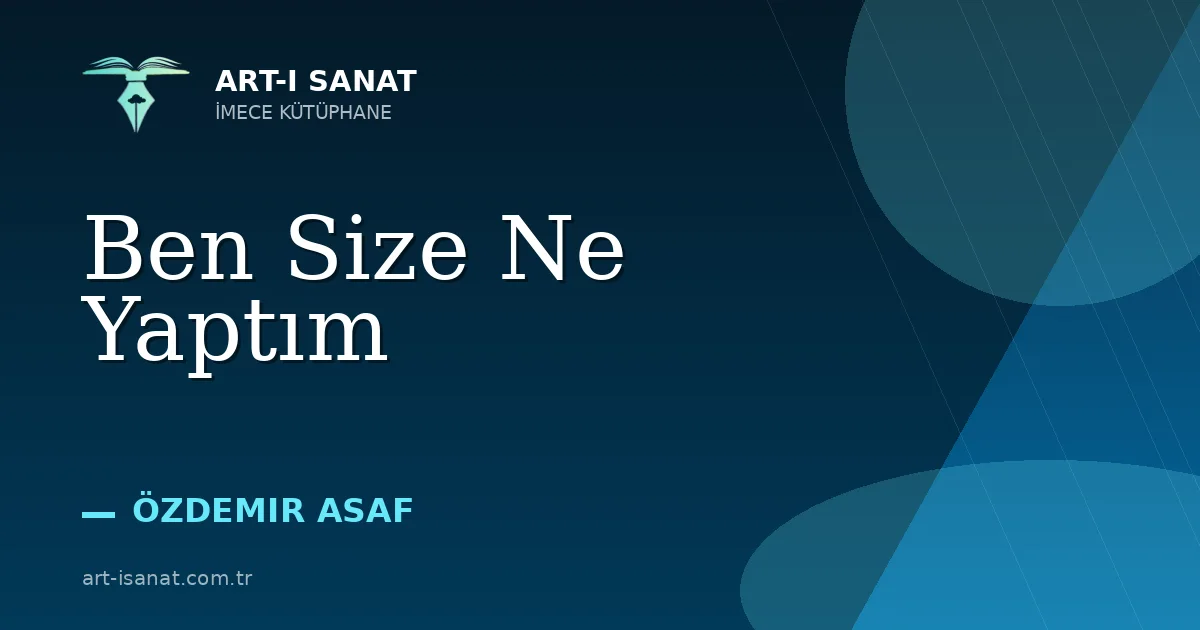 Ben Size Ne Yaptım