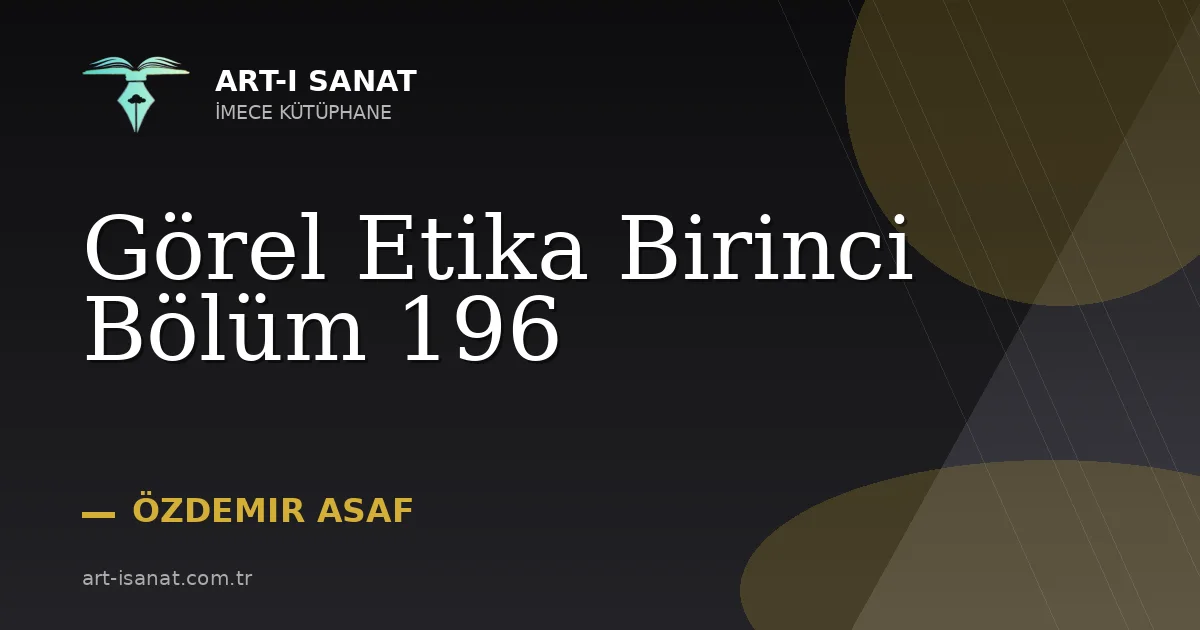 Görel Etika Birinci Bölüm 196