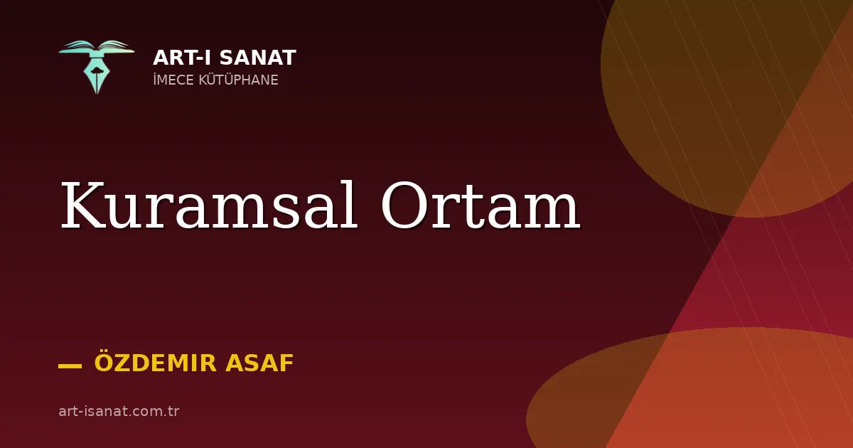 Kuramsal Ortam