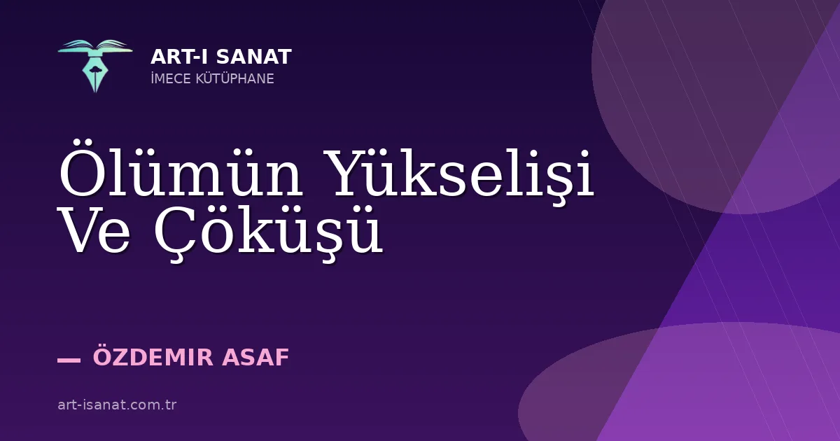 Ölümün Yükselişi Ve Çöküşü