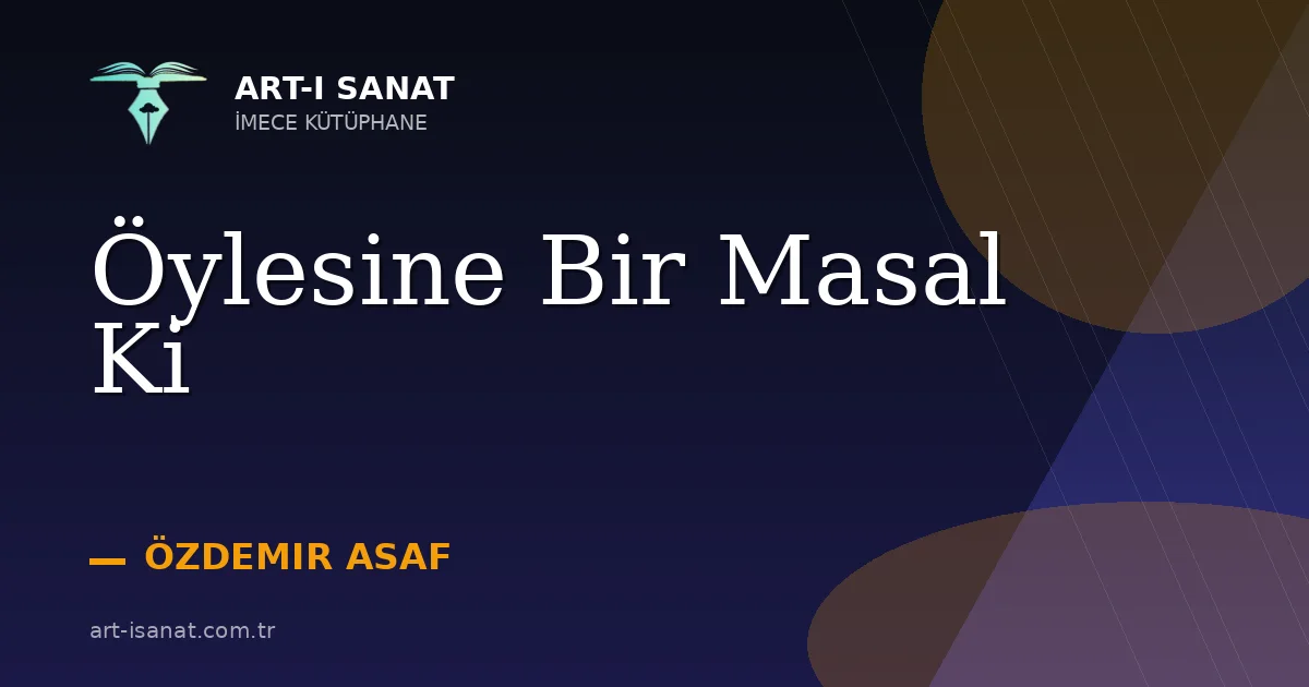 Öylesine Bir Masal Ki