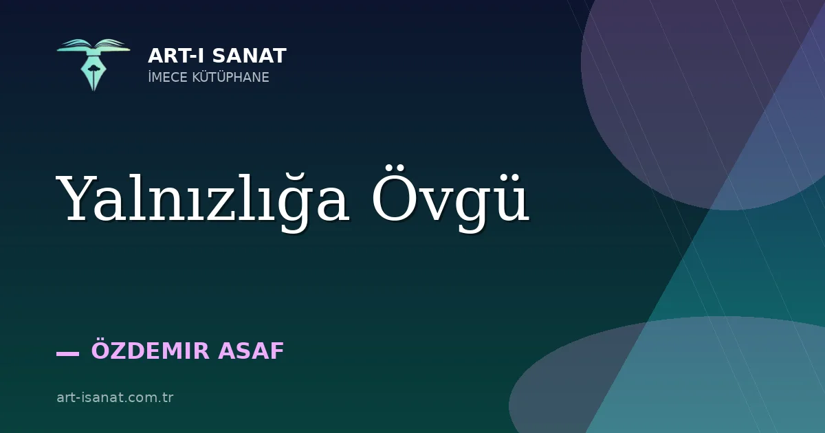 Yalnızlığa Övgü