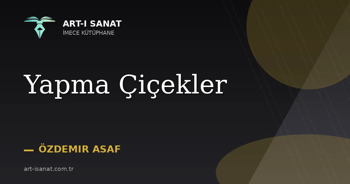Yapma Çiçekler