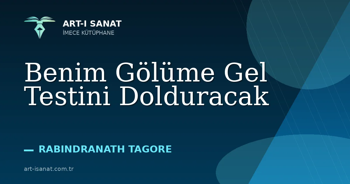Benim Gölüme Gel Testini Dolduracak