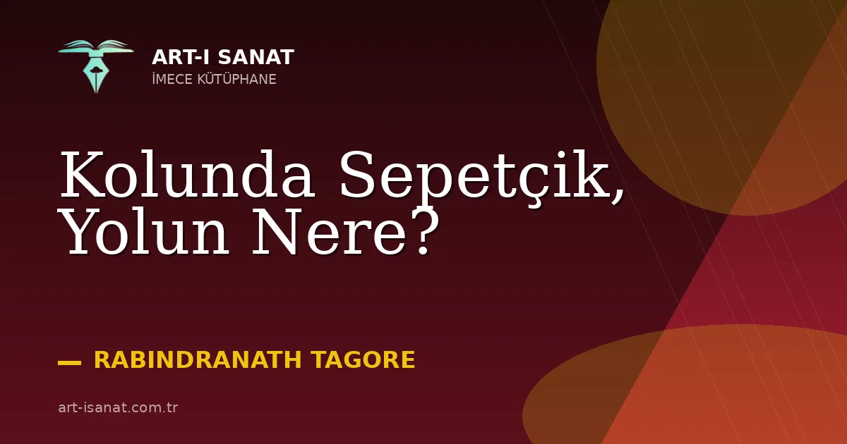 Kolunda Sepetçik, Yolun Nere?