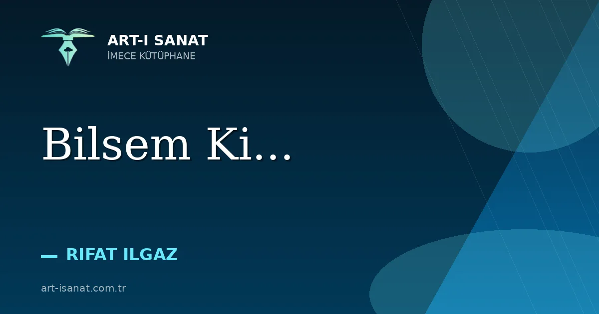 Bilsem Ki...