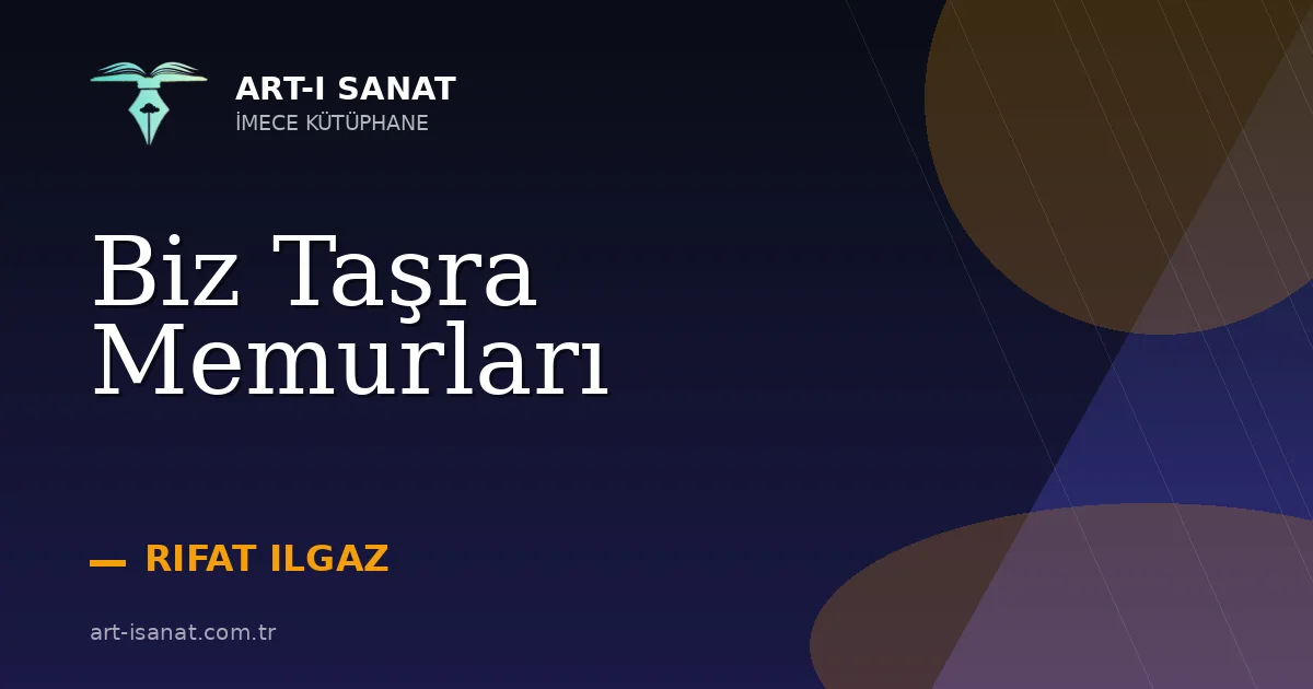 Biz Taşra Memurları
