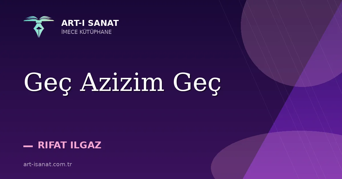 Geç Azizim Geç