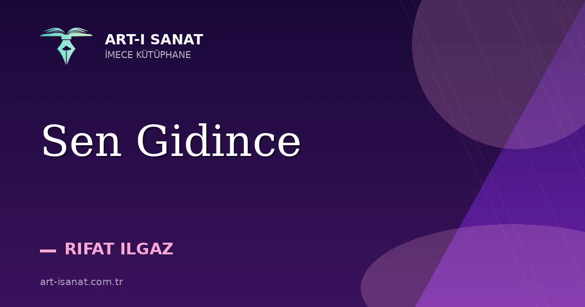 Sen Gidince