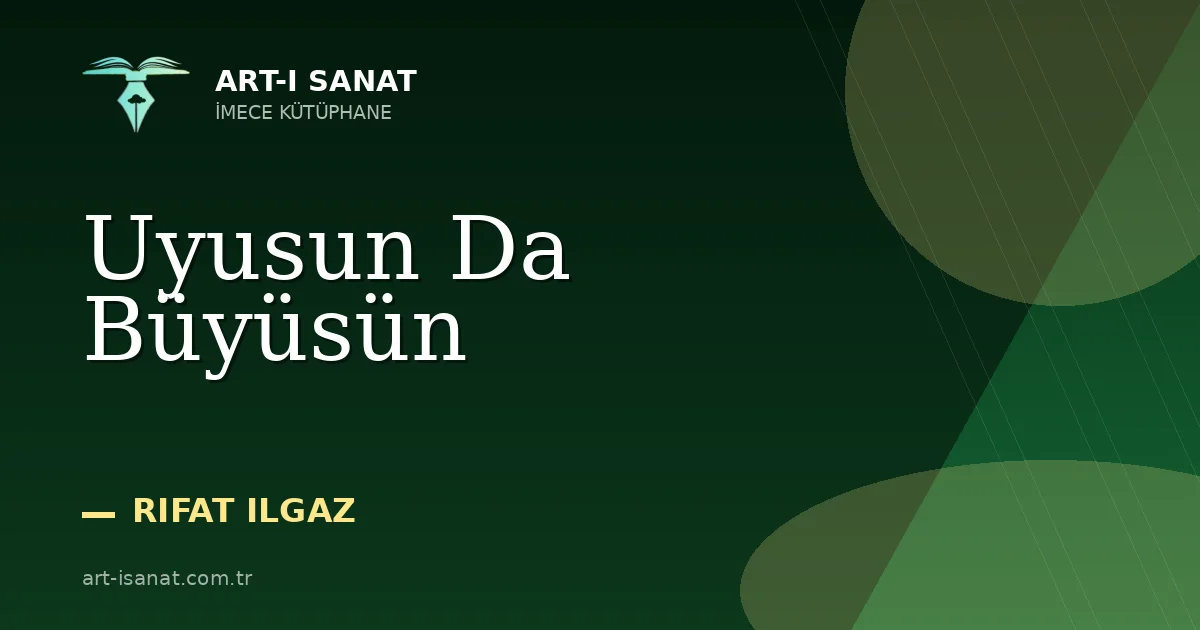 Uyusun Da Büyüsün