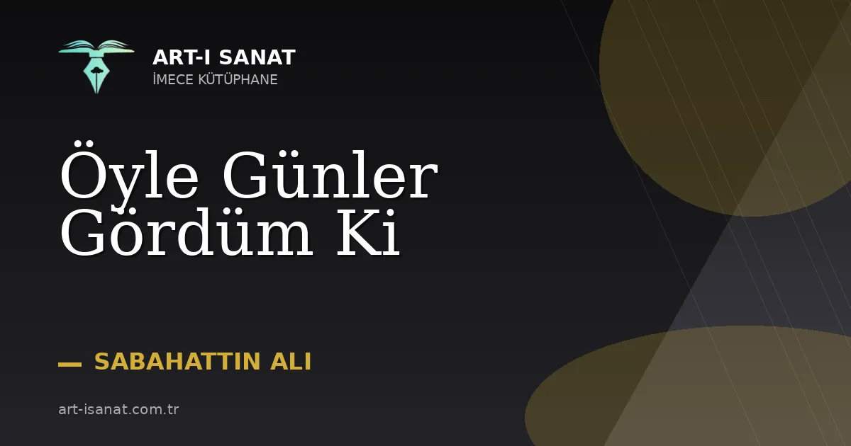 Öyle Günler Gördüm Ki