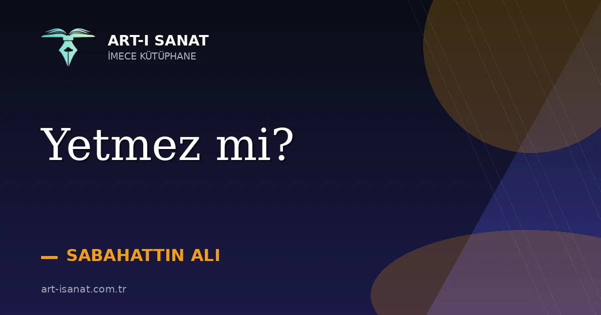 Yetmez mi?