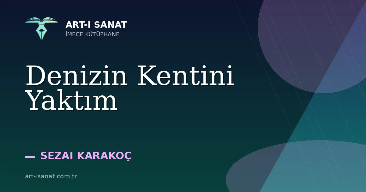 Denizin Kentini Yaktım