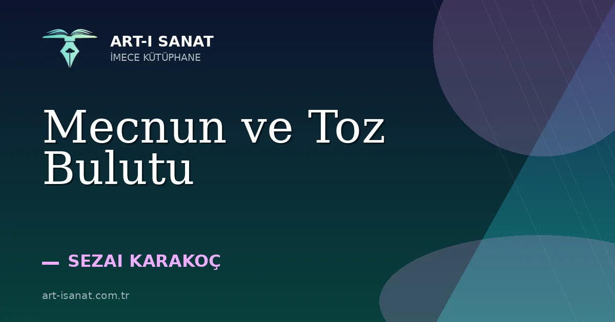 Mecnun ve Toz Bulutu