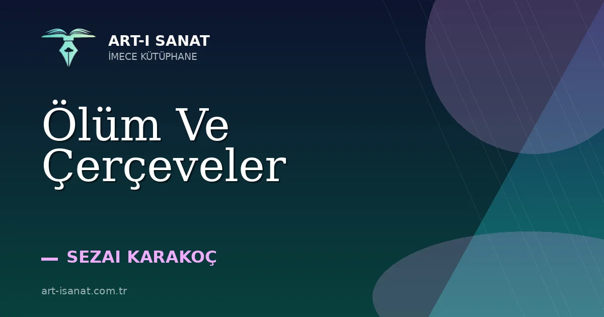 Ölüm Ve Çerçeveler