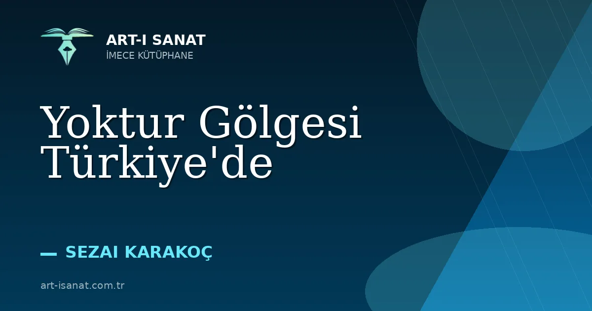 Yoktur Gölgesi Türkiye'de