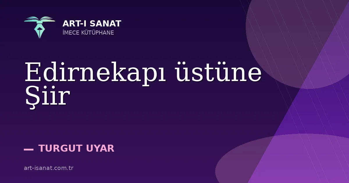 Edirnekapı üstüne Şiir